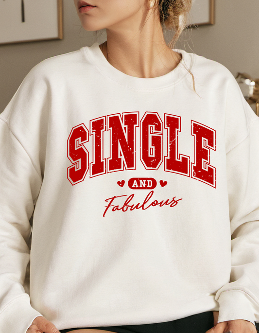 "Single and Fabulous" Hoodie/Sweatshirt/T-Shirt