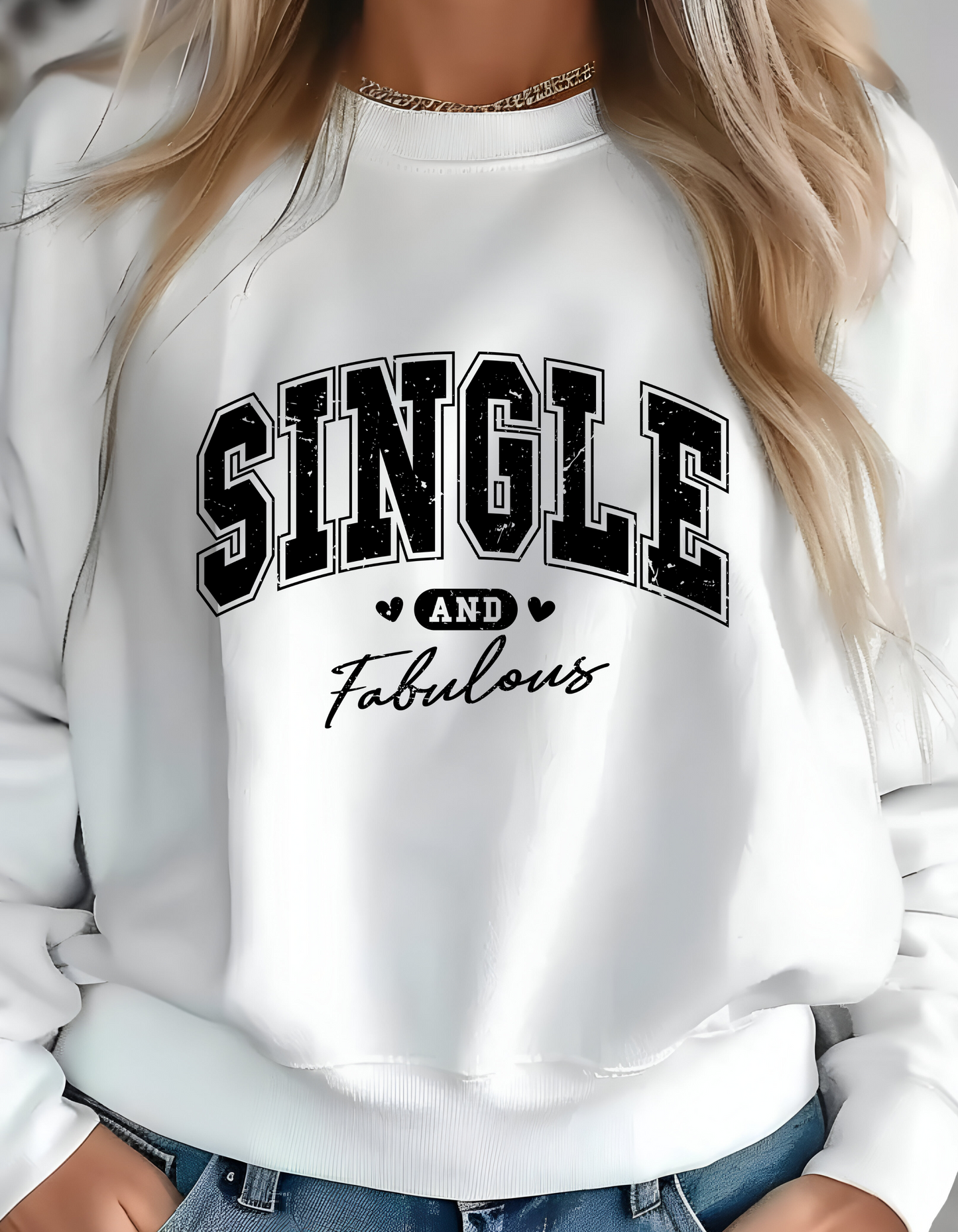 "Single and Fabulous" Hoodie/Sweatshirt/T-Shirt